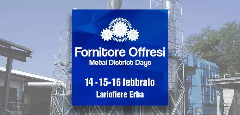 Fiera “Fornitore Offresi”-Erba (CO) 14-16 Febbraio 2019